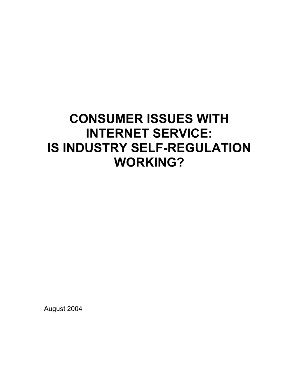 Consumer Issues with Internet Service: Is Industry Self-Regulation Working?