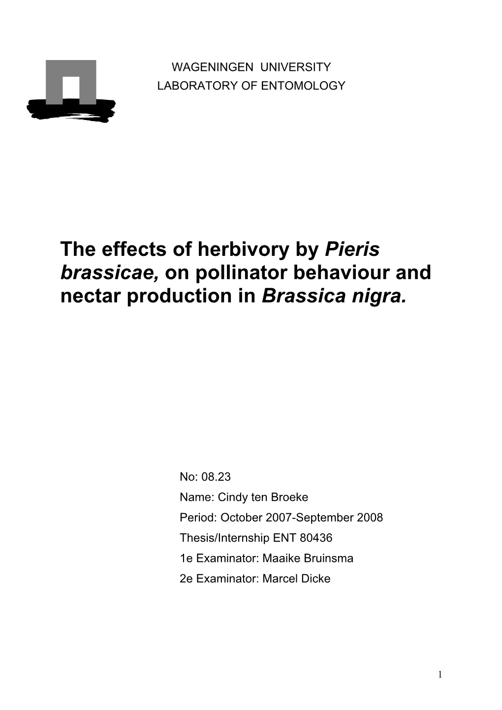 The Effects of Herbivory by Pieris Brassicae, on Pollinator Behaviour and Nectar Production in Brassica Nigra
