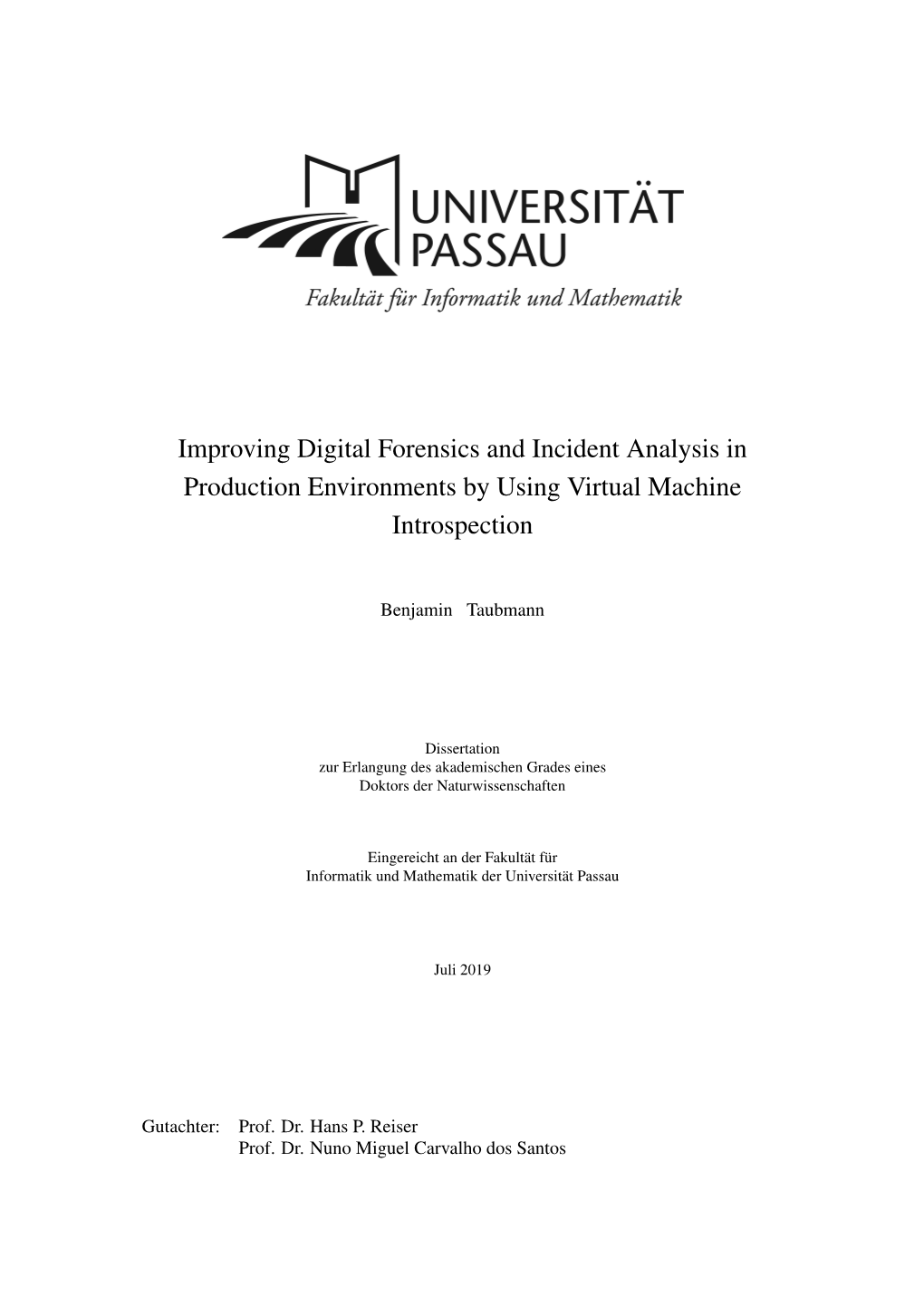 Improving Digital Forensics and Incident Analysis in Production Environments by Using Virtual Machine Introspection