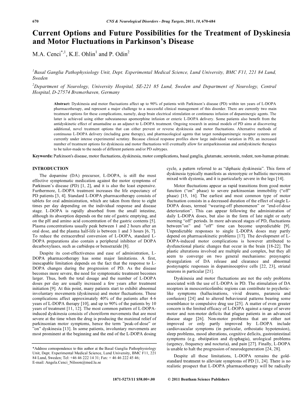 Current Options and Future Possibilities for the Treatment of Dyskinesia and Motor Fluctuations in Parkinson’S Disease M.A