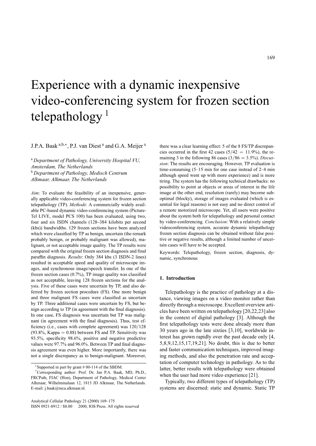 Experience with a Dynamic Inexpensive Video-Conferencing System for Frozen Section Telepathology 1