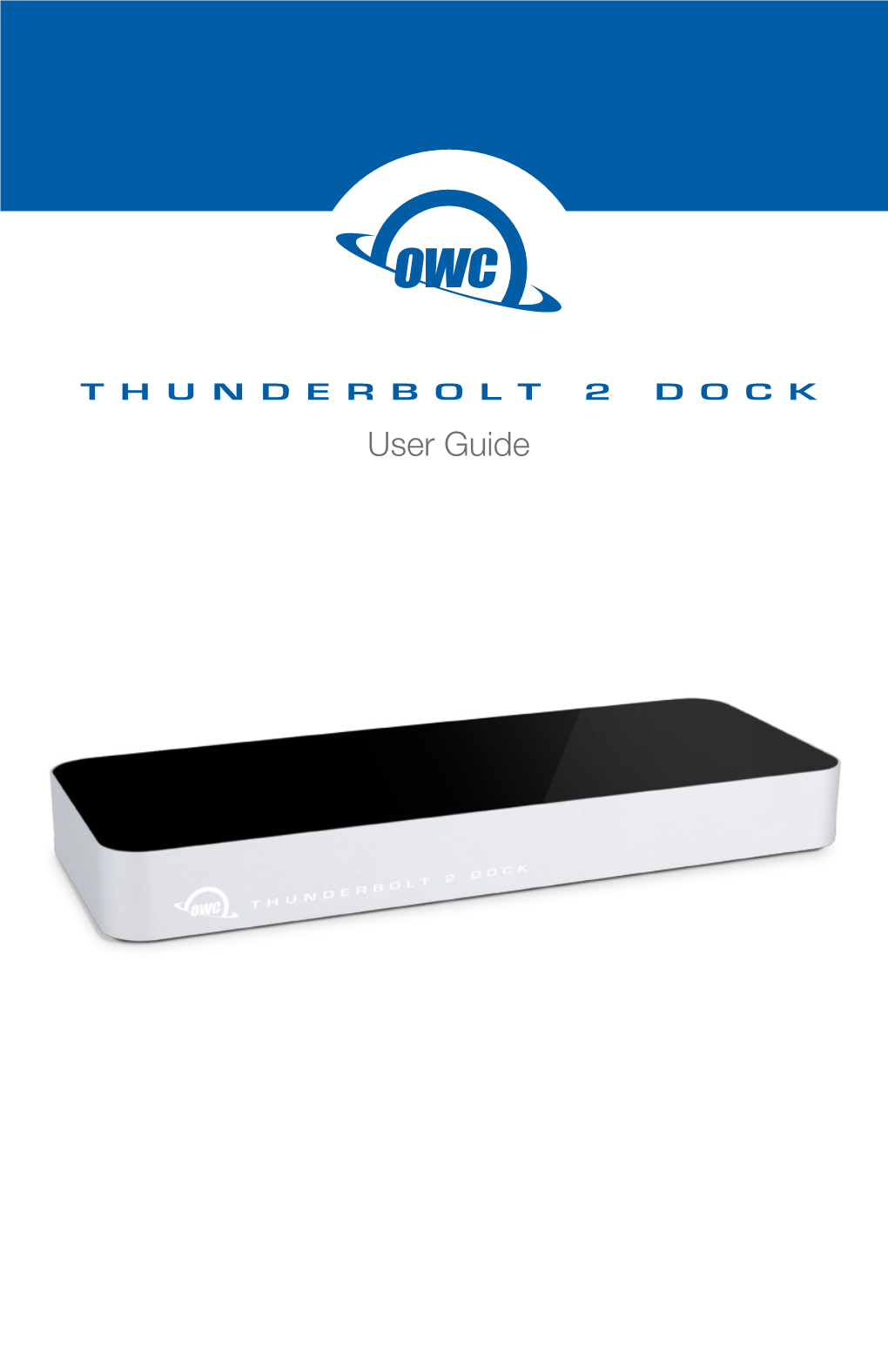 THUNDERBOLT 2 DOCK User Guide CONTENTS