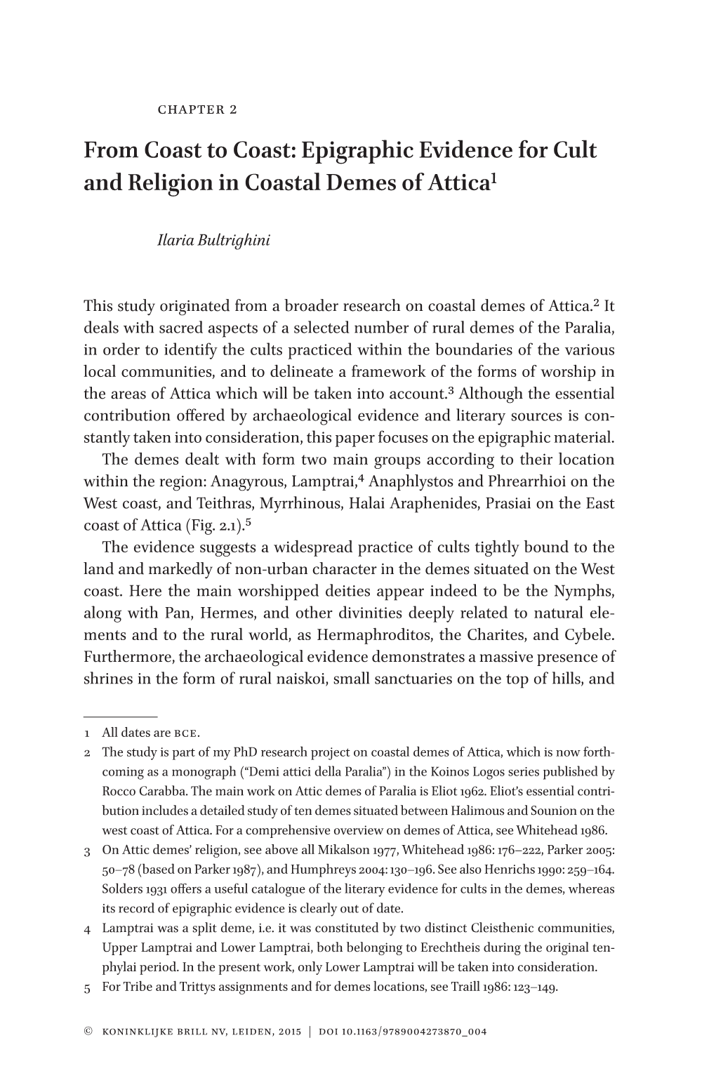 Epigraphic Evidence for Cult and Religion in Coastal Demes of Attica1