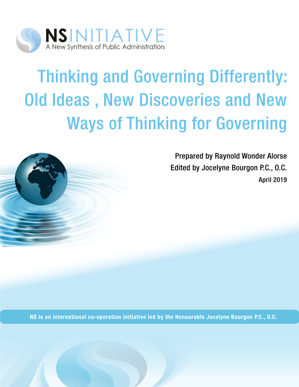 Thinking and Governing Differently: Old Ideas , New Discoveries and New Ways of Thinking for Governing