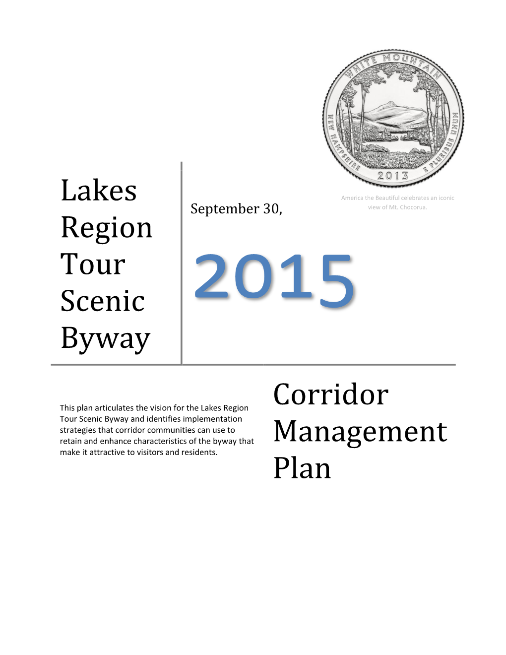 Lakes Region Tour Scenic Byway (Lakes Tour) Was Formally Designated in 1994 by the Scenic Byway Council As a Result of Local and Regional Interest in the Program