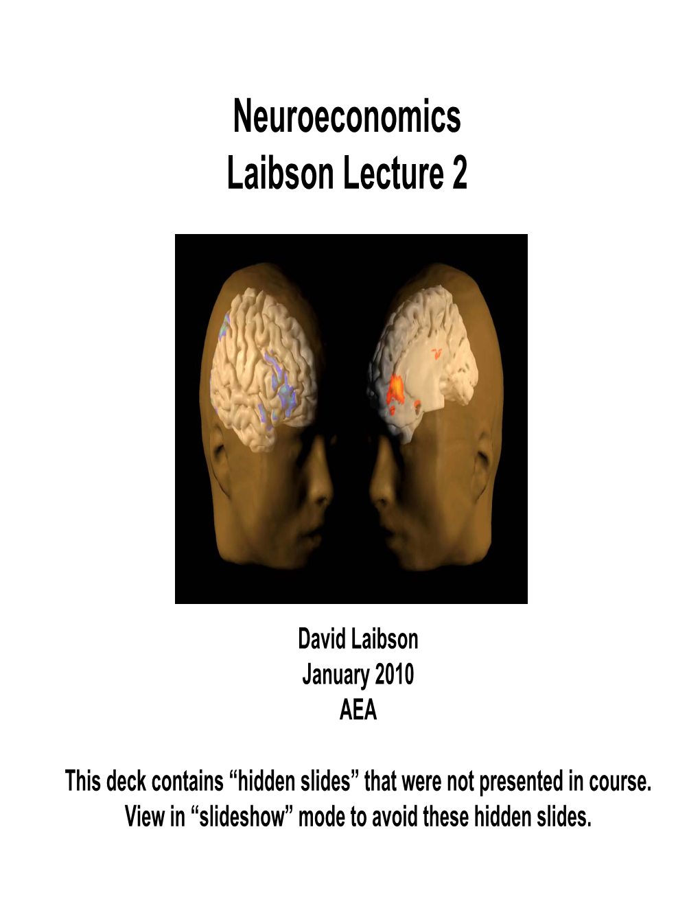 Neuroeconomics Laibson Lecture 2