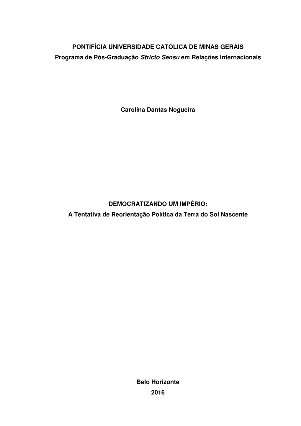 PONTIFÍCIA UNIVERSIDADE CATÓLICA DE MINAS GERAIS Programa De Pós-Graduação Stricto Sensu Em Relações Internacionais