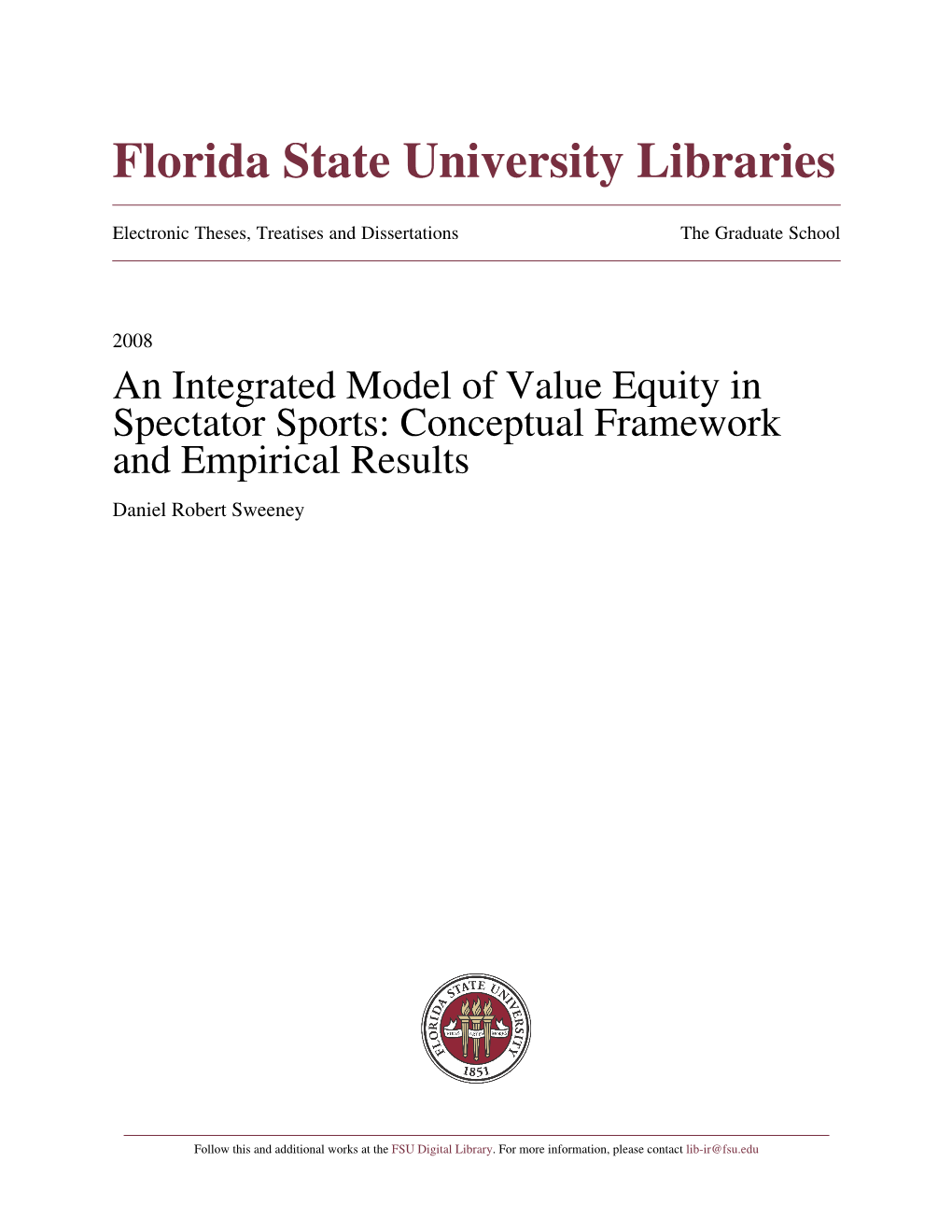 An Integrated Model of Value Equity in Spectator Sports: Conceptual Framework and Empirical Results Daniel Robert Sweeney