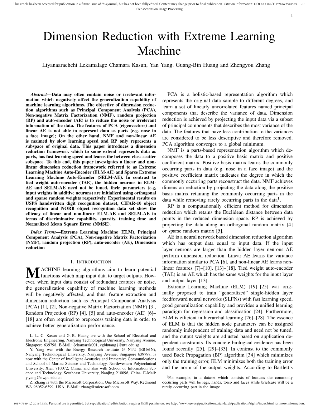 Dimension Reduction with Extreme Learning Machine Liyanaarachchi Lekamalage Chamara Kasun, Yan Yang, Guang-Bin Huang and Zhengyou Zhang