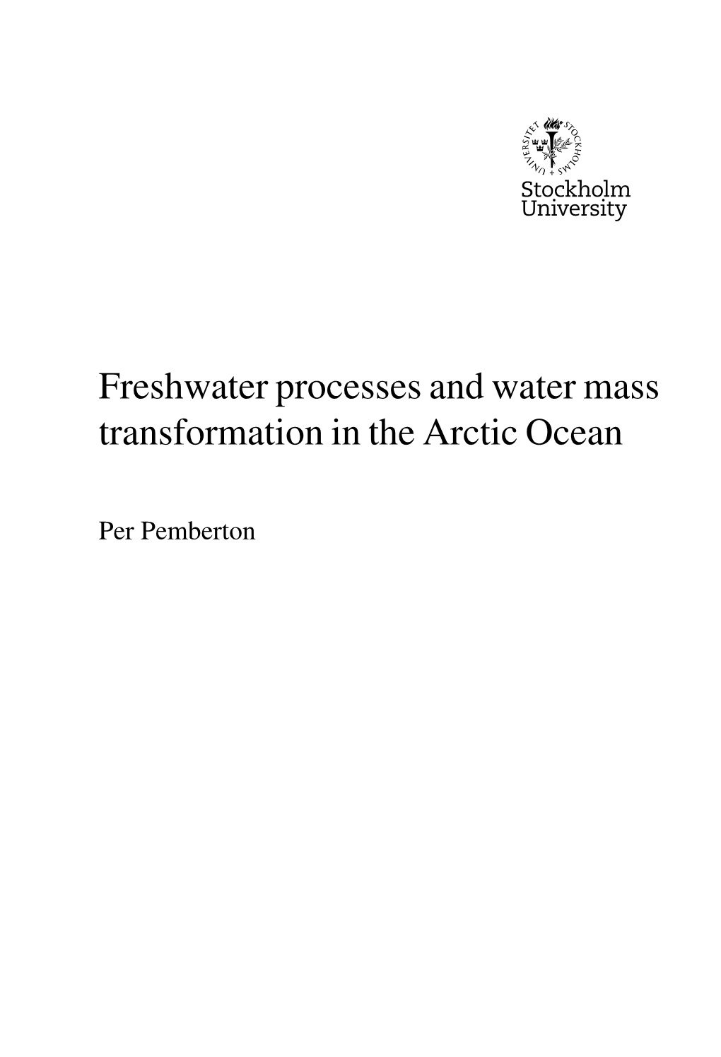 Freshwater Processes and Water Mass Transformation in the Arctic Ocean