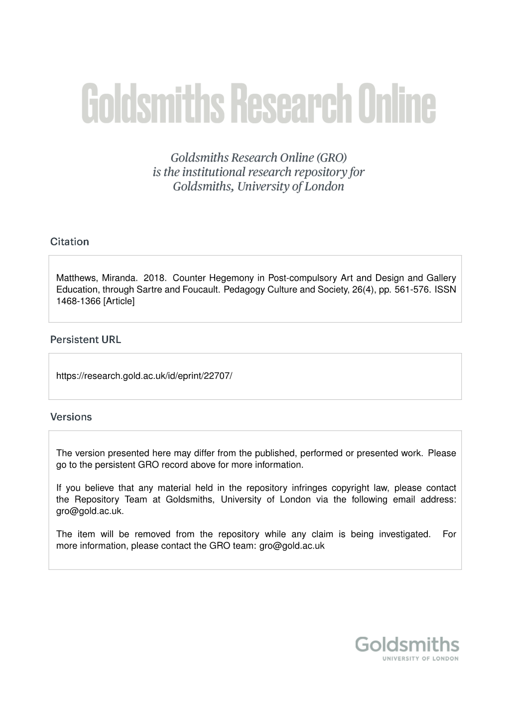 Matthews, Miranda. 2018. Counter Hegemony in Post-Compulsory Art and Design and Gallery Education, Through Sartre and Foucault