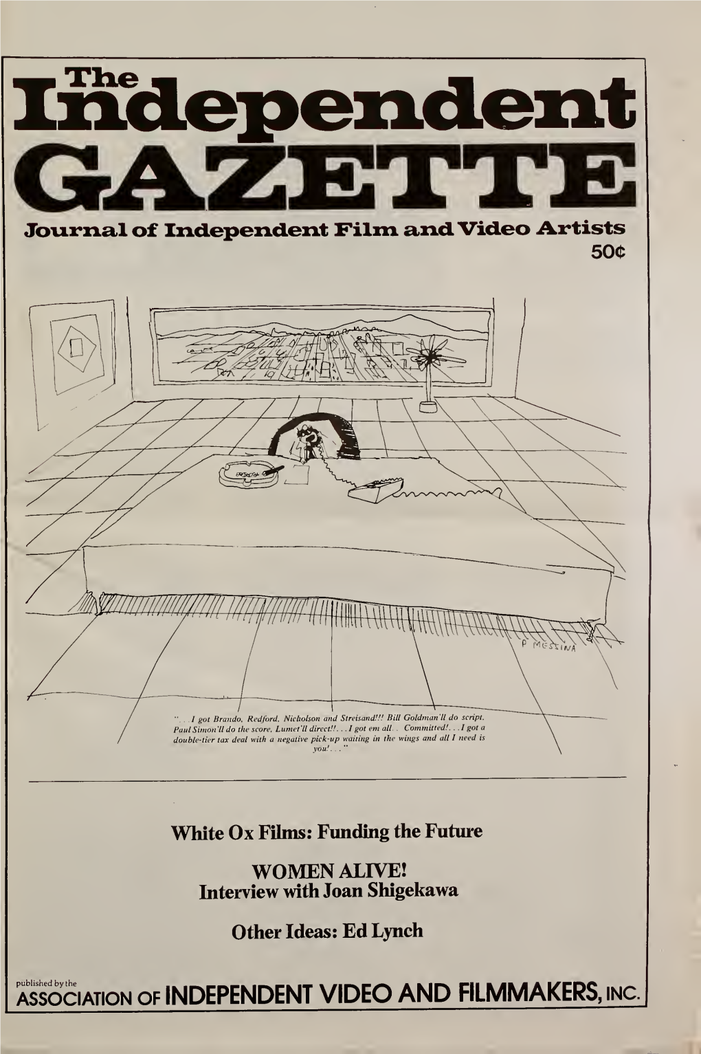 The INDEPENDENT GAZETTE Is Published by the by David Tulbert 21 Our Successful Communication with One Another (Our Association of Independent Video & Filmmakers, Inc