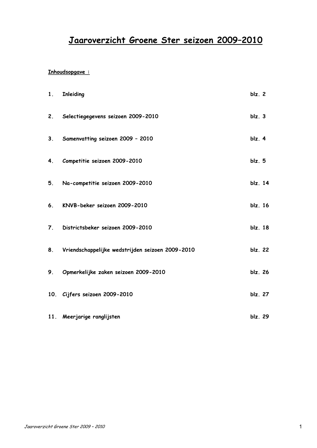 Jaaroverzicht 2009-2010