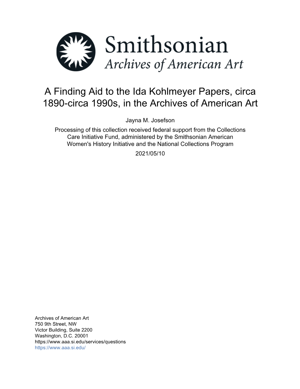 A Finding Aid to the Ida Kohlmeyer Papers, Circa 1890-Circa 1990S, in the Archives of American Art