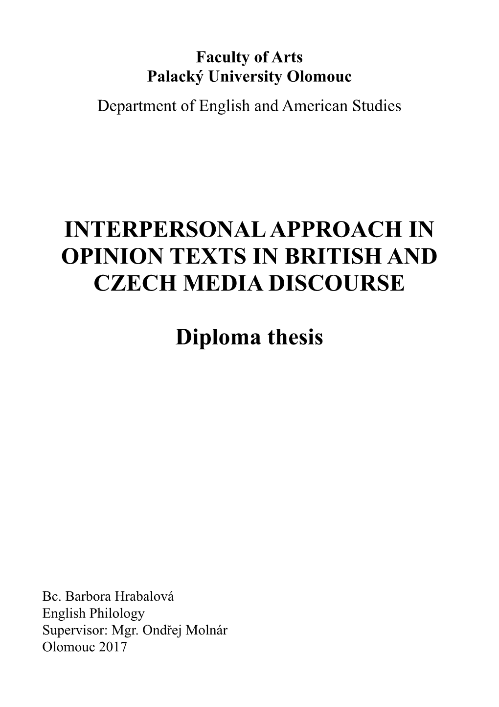 Interpersonal Approach in Opinion Texts in British and Czech Media Discourse