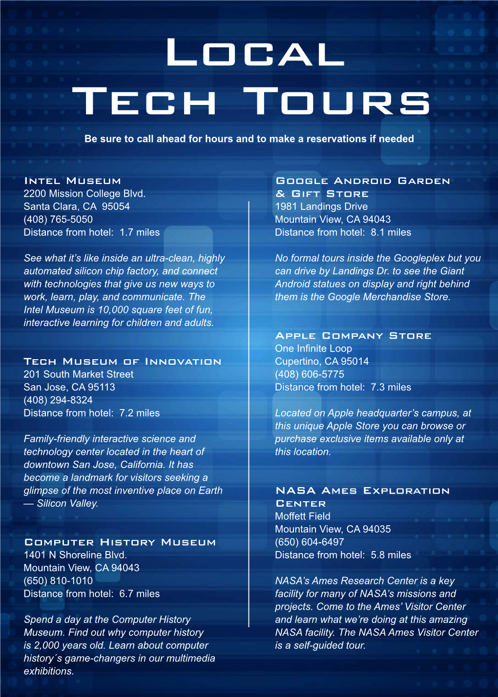 Local Tech Tours Be Sure to Call Ahead for Hours and to Make a Reservations If Needed