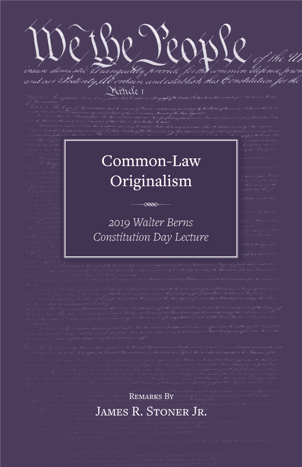 Common-Law Originalism 2019 Walter Berns Constitution Day Lecture