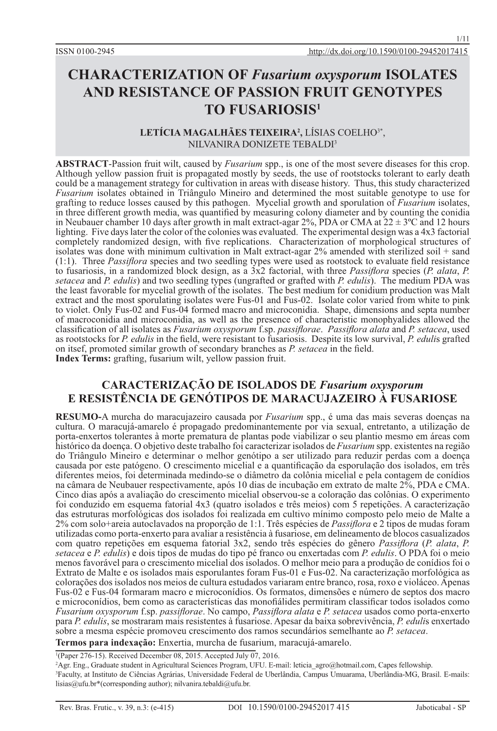 CHARACTERIZATION of Fusarium Oxysporum ISOLATES and RESISTANCE of PASSION FRUIT GENOTYPES to FUSARIOSIS1