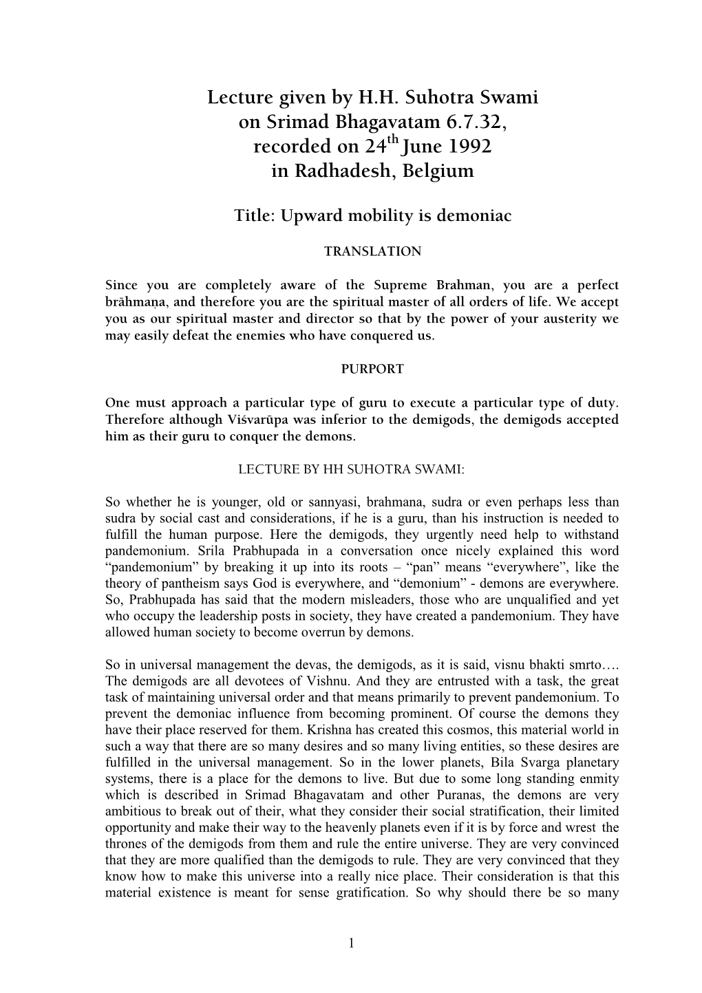 Lecture Given by H.H. Suhotra Swami on Srimad Bhagavatam 6.7.32, Recorded on 24Th June 1992 in Radhadesh, Belgium