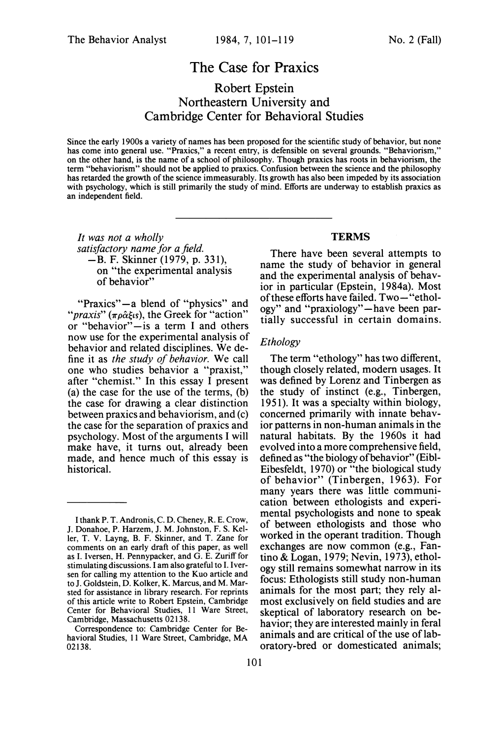 The Case for Praxics Robert Epstein Northeastern University and Cambridge Center for Behavioral Studies