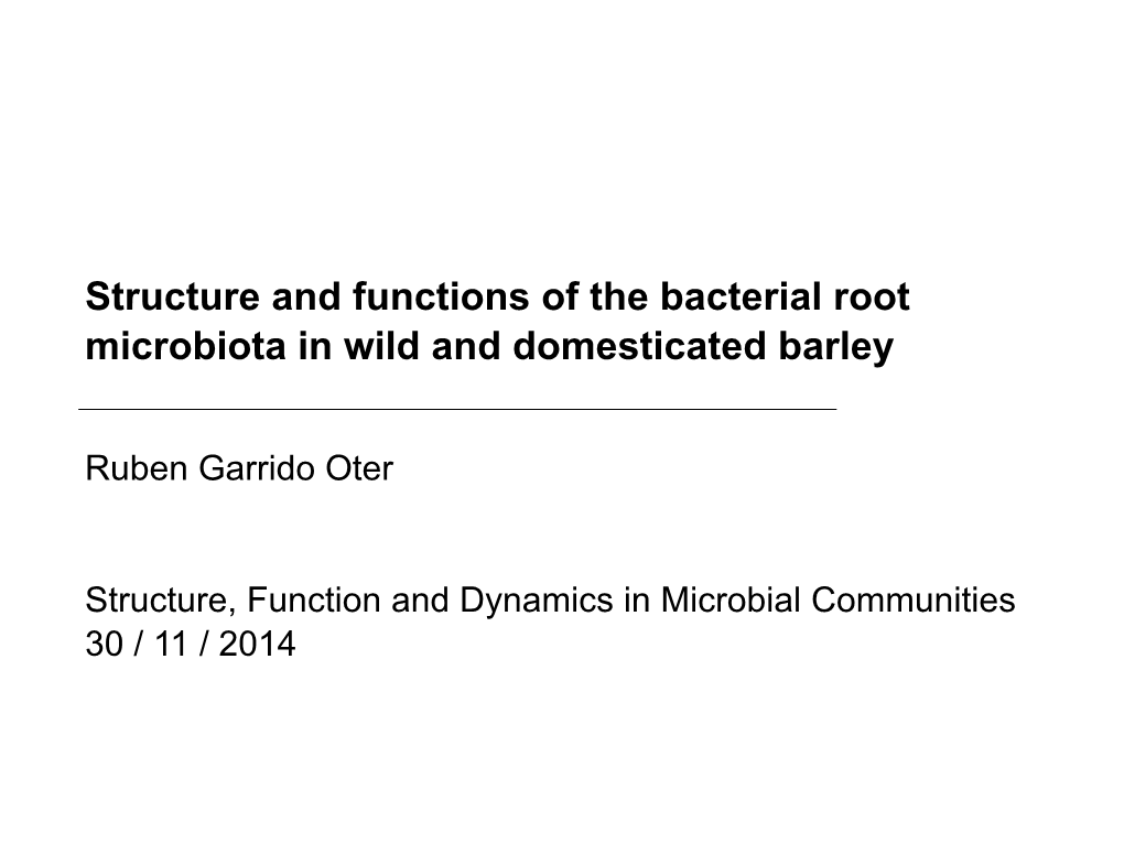 Structure and Functions of the Bacterial Root Microbiota in Wild and Domesticated Barley