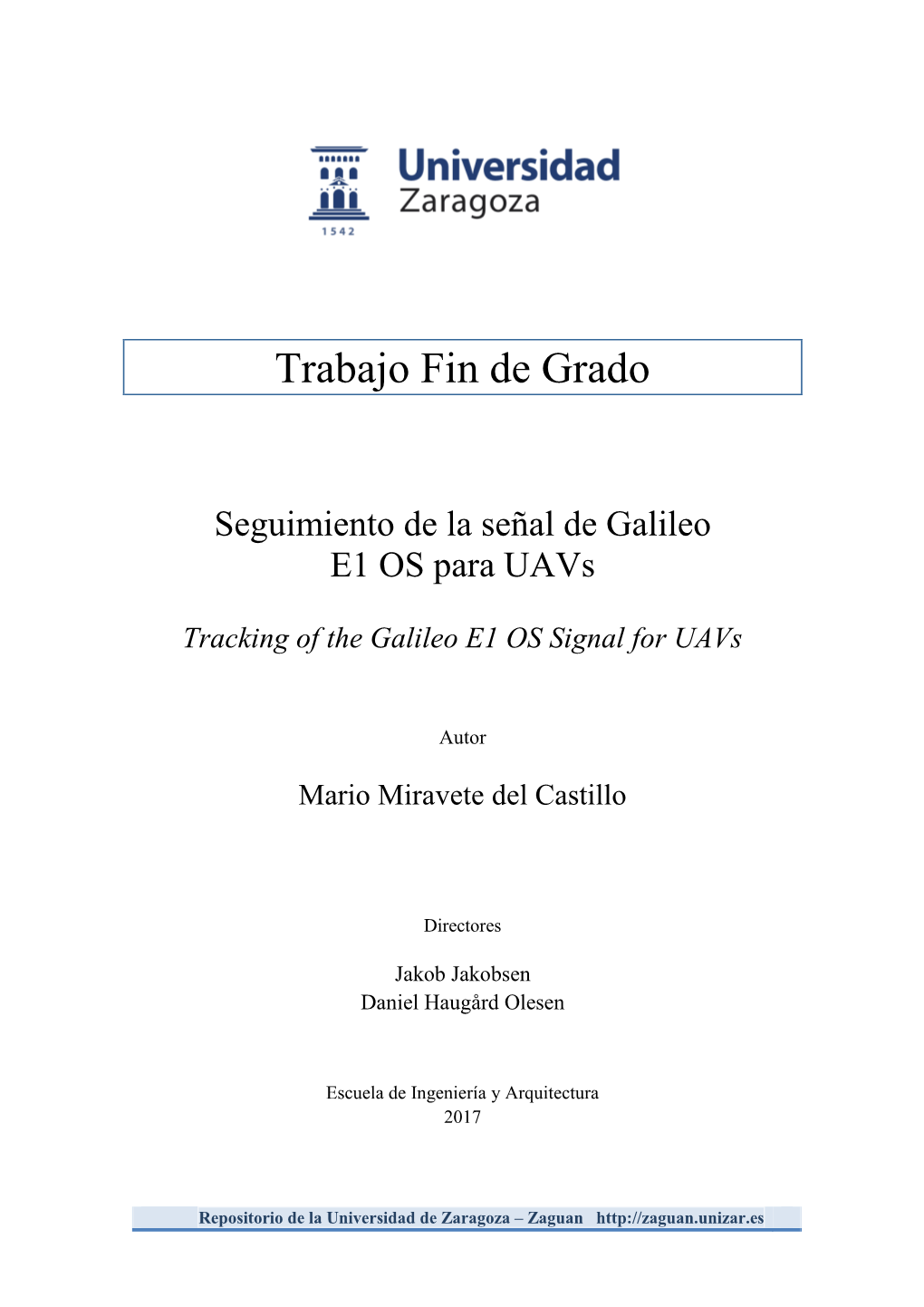 Tracking of the Galileo E1 OS Signal for Uavs