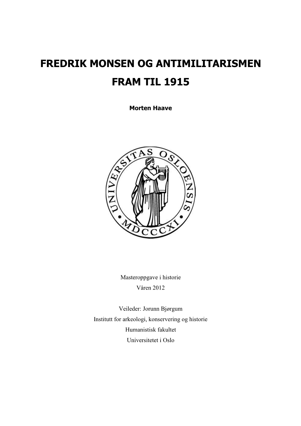 Fredrik Monsen Og Antimilitarismen Fram Til 1915