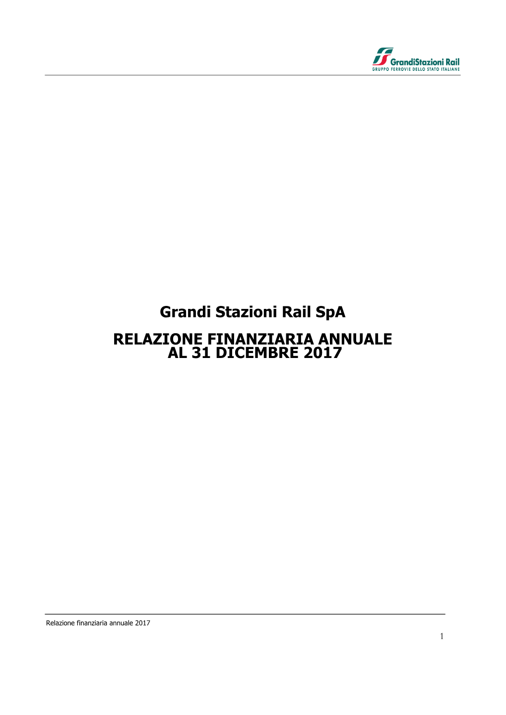 Grandi Stazioni Rail Spa RELAZIONE FINANZIARIA ANNUALE AL 31