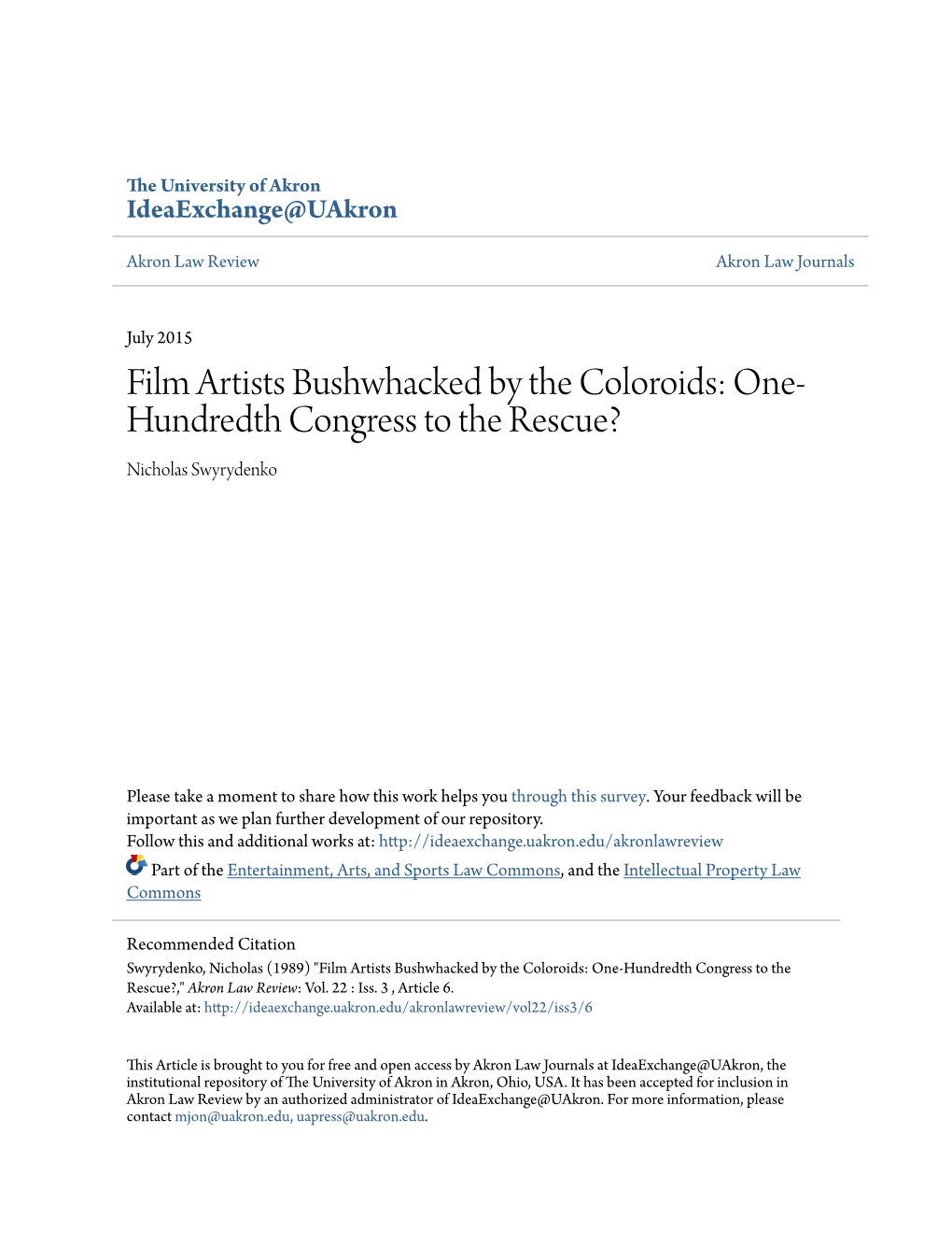 Film Artists Bushwhacked by the Coloroids: One- Hundredth Congress to the Rescue? Nicholas Swyrydenko