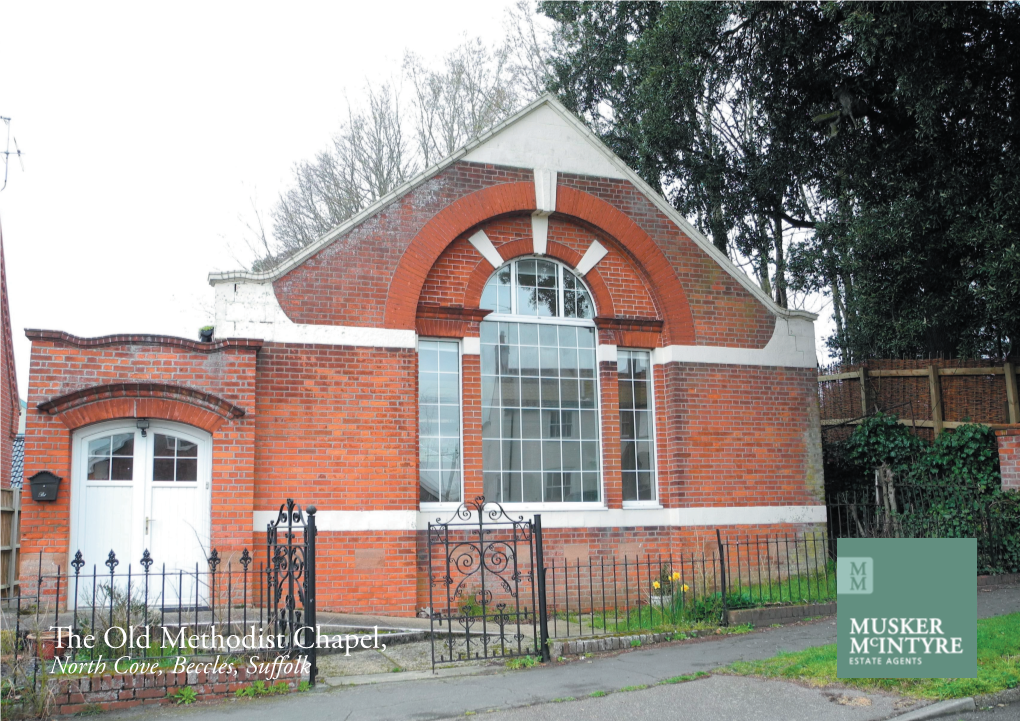 Methodist Chapel, North Cove, Beccles, Suﬀ Olk Th E Old Methodist Chapel, North Cove, Beccles, Suﬀ Olk