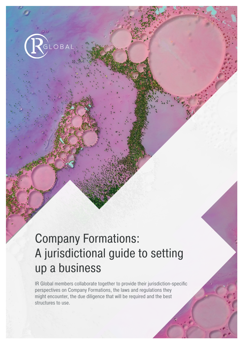 Company Formations: a Jurisdictional Guide to Setting up a Business