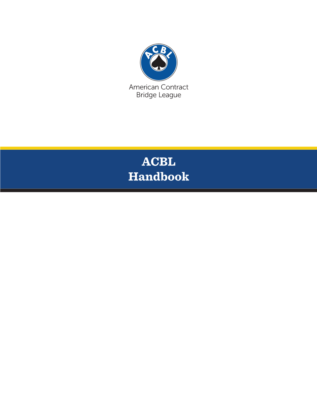 ACBL Handbook 2015 ACBL Handbook of Rules and Regulations