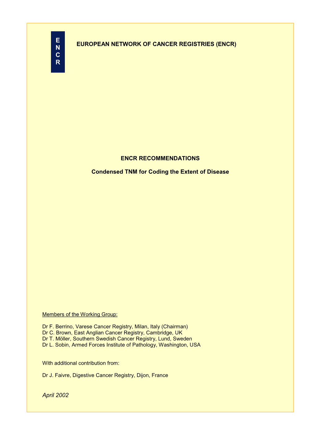 Condensed TNM for Coding the Extent of Disease