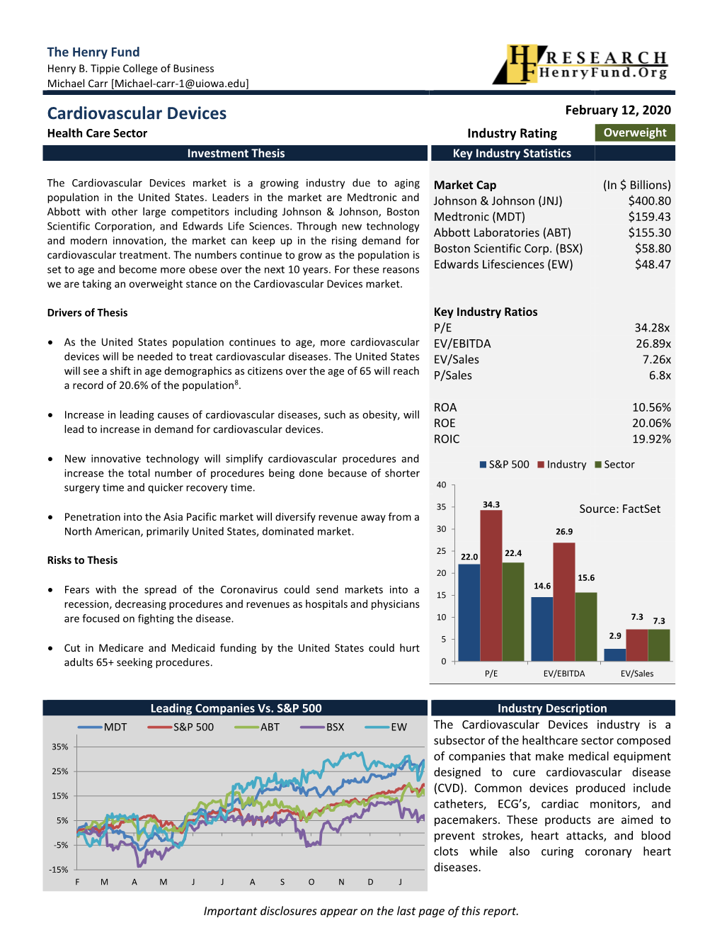 Cardiovascular Devices February 12, 2020 Health Care Sector Industry Rating Overweight Investment Thesis Key Industry Statistics