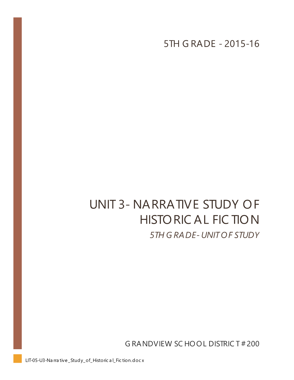 Narrative Study of Historical Fiction 5Th Grade- Unit of Study