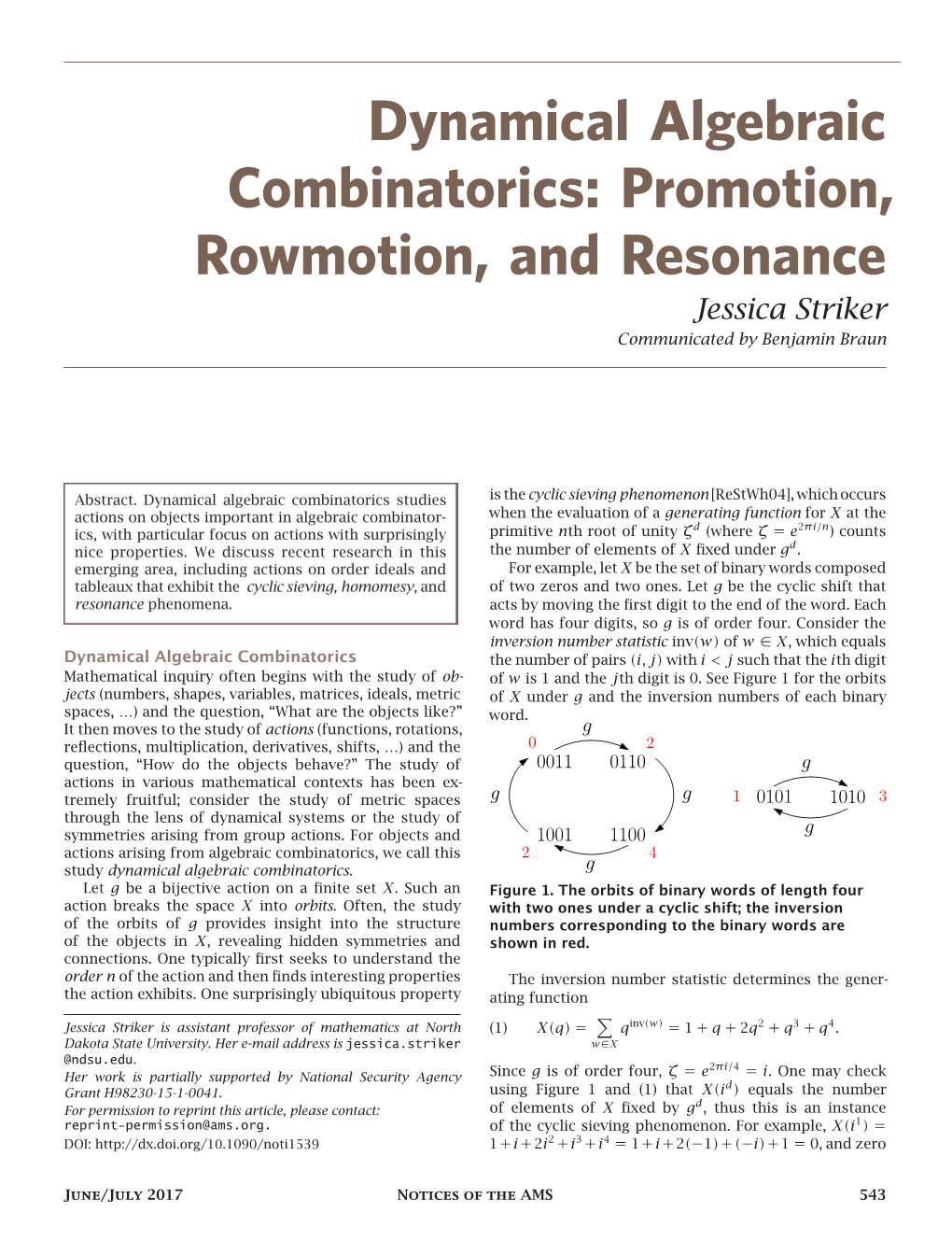 Dynamical Algebraic Combinatorics: Promotion, Rowmotion, and Resonance Jessica Striker Communicated by Benjamin Braun