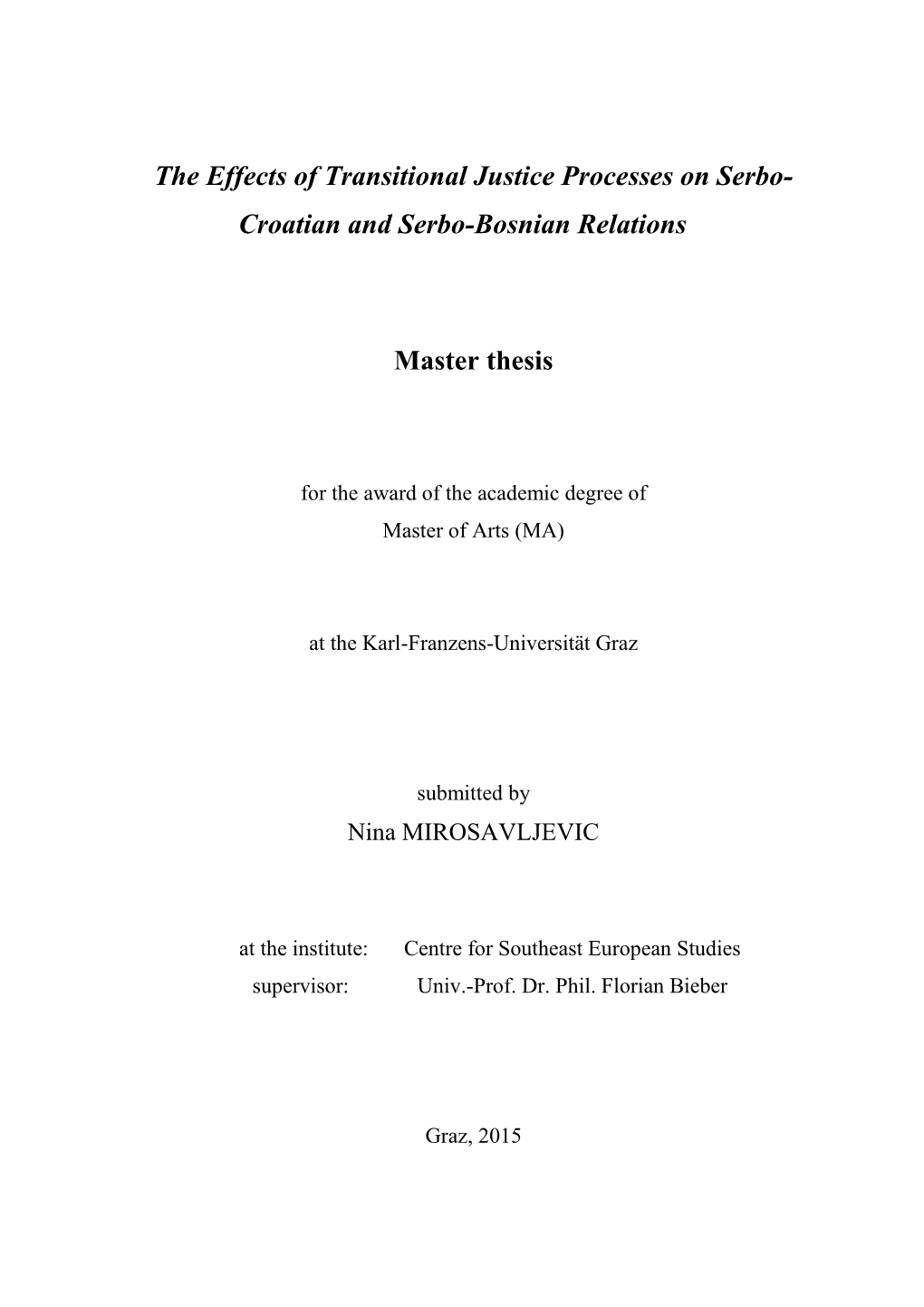 The Effects of Transitional Justice Processes on Serbo- Croatian and Serbo-Bosnian Relations