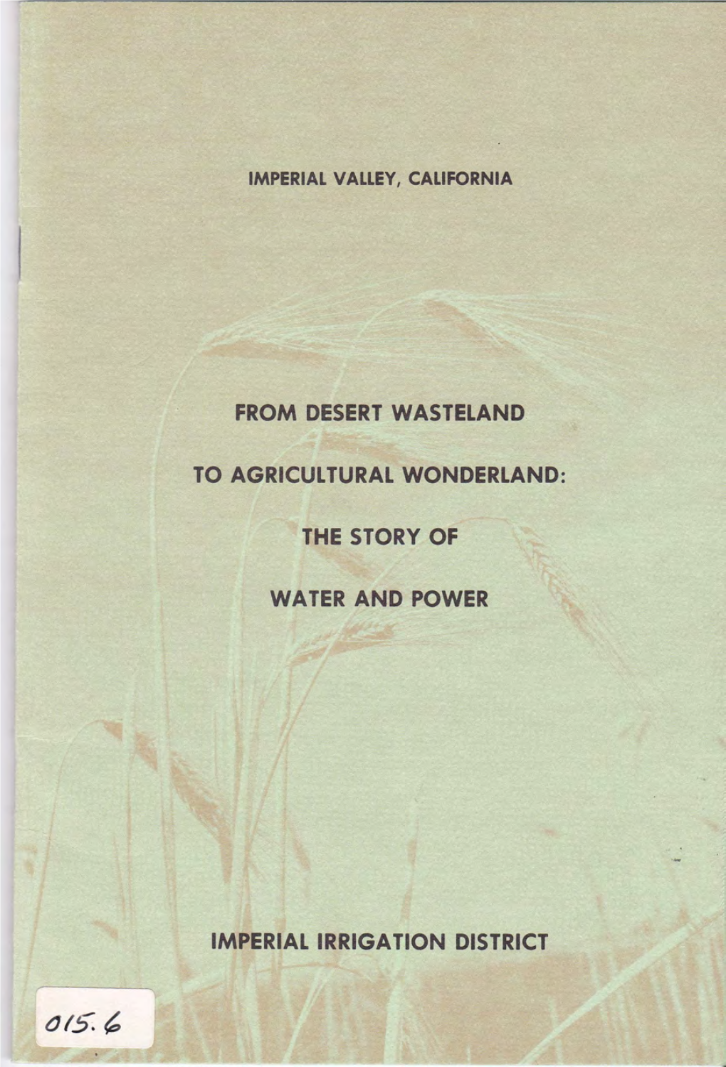 IMPERIAT IRRIGATION DISTRICT O/5.6 Tne Wnaerness and the Solitary Place Shatl Be Gtad for Them; and the Desert Shall Rejoice, and Blossom As the Rose