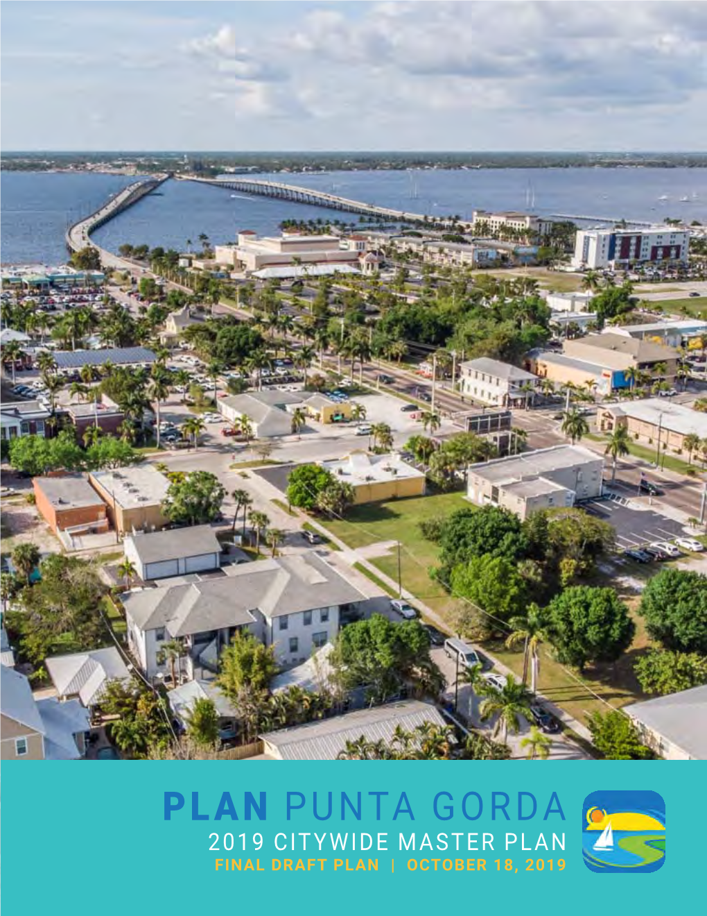 2019 CITYWIDE MASTER PLAN PLAN PUNTA GORDA FINAL DRAFT PLAN | OCTOBER 18,2019 2019 CITYWIDE MASTER PLAN Citywide Master Plan