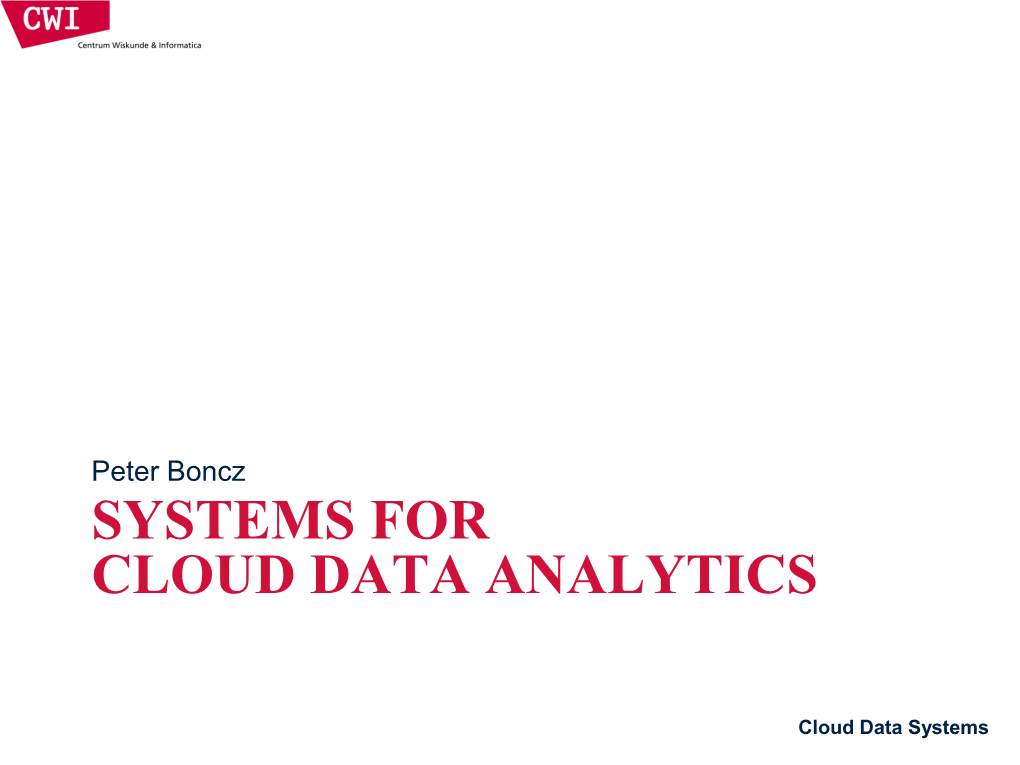 Systems for Cloud Data Analytics