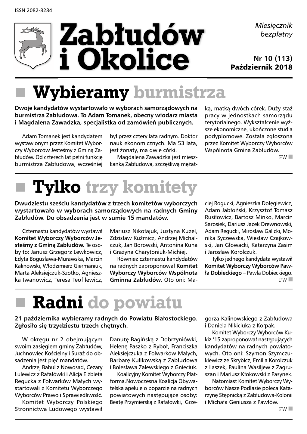 113) I Okolice Październik 2018  Wybieramy Burmistrza Dwoje Kandydatów Wystartowało W Wyborach Samorządowych Na Ką, Matką Dwóch Córek