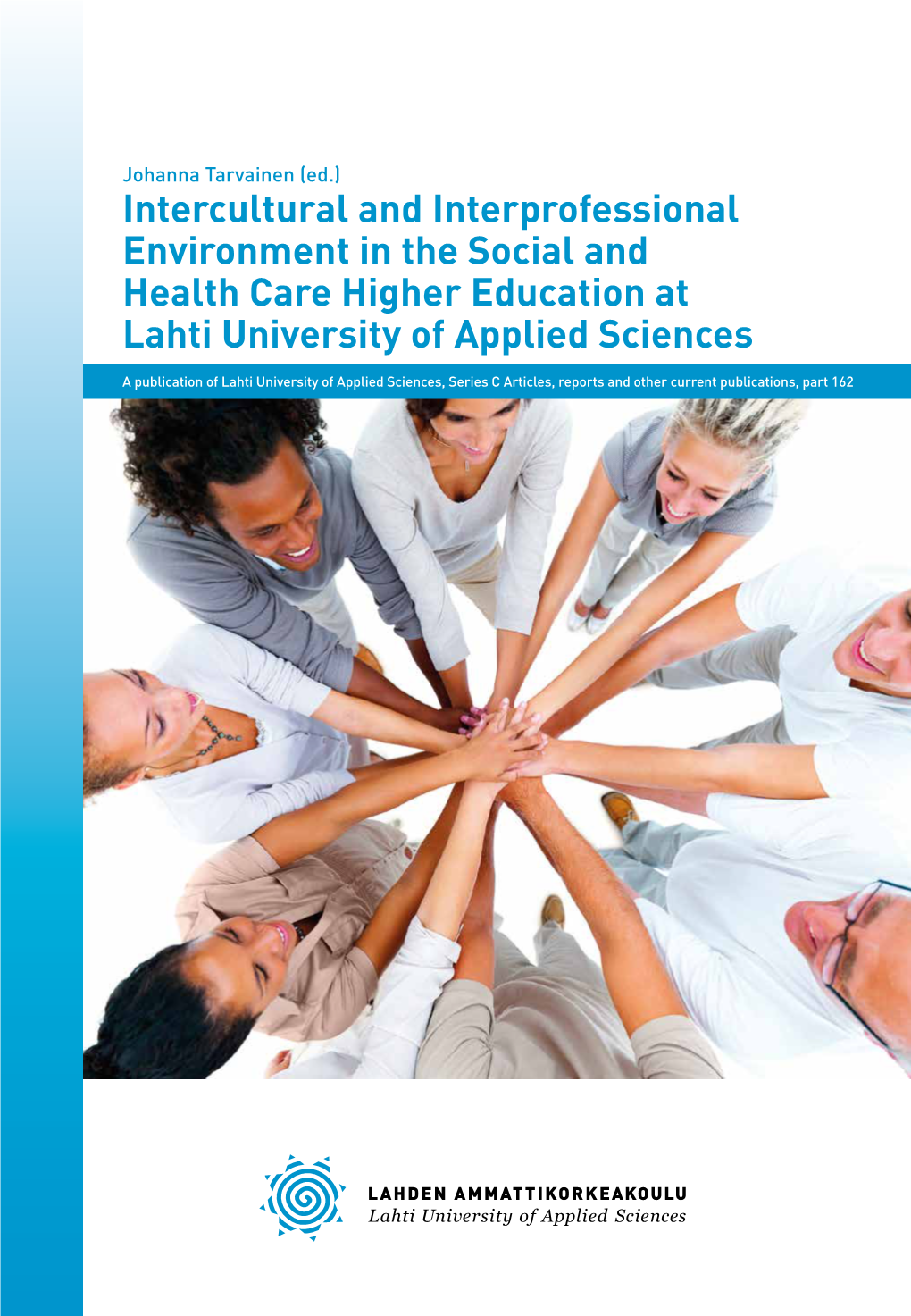 Intercultural and Interprofessional Environment in the Social and Health Care Higher Education at Lahti University of Applied Sciences