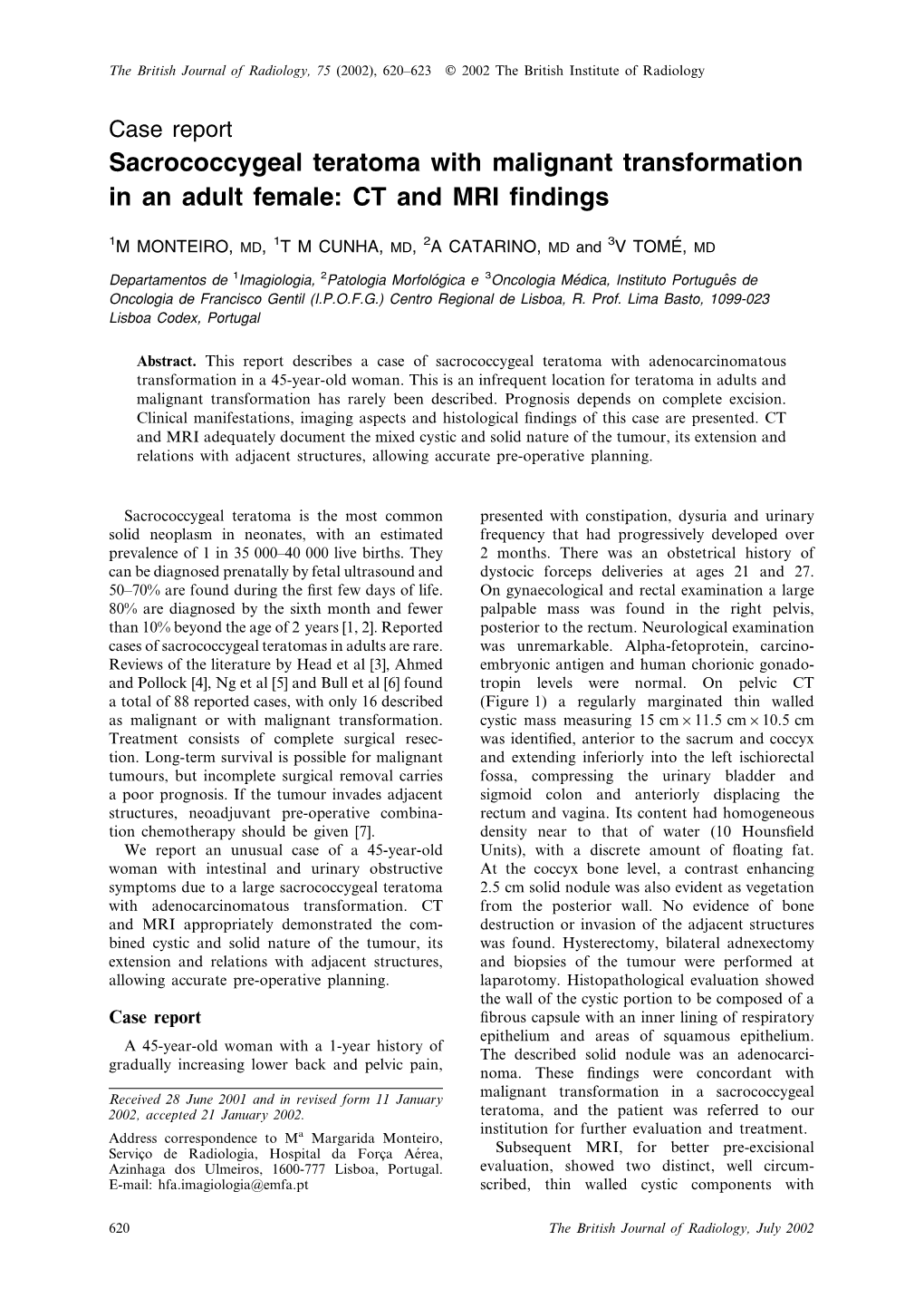 Sacrococcygeal Teratoma with Malignant Transformation in an Adult Female: CT and MRI ﬁndings