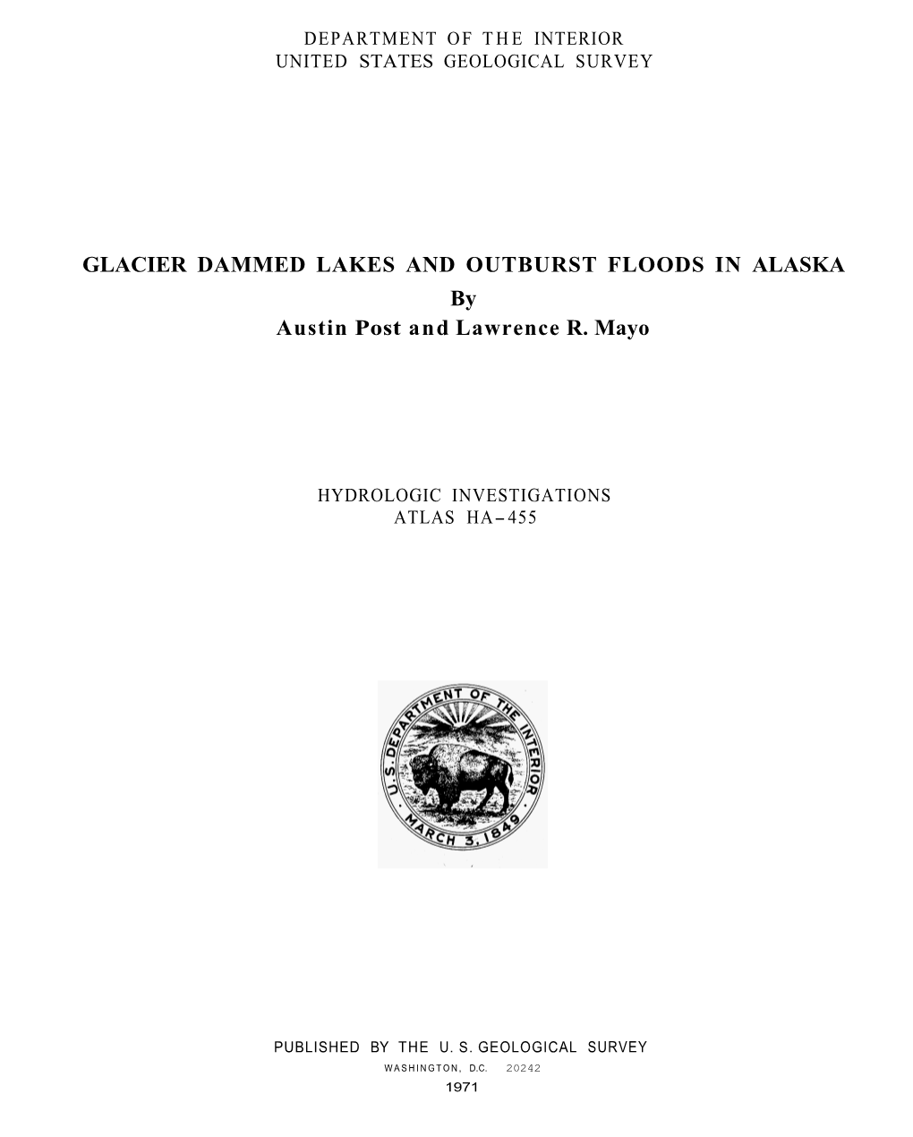 GLACIER DAMMED LAKES and OUTBURST FLOODS in ALASKA by Austin Post and Lawrence R