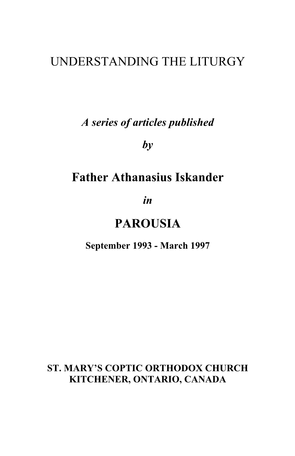 UNDERSTANDING the LITURGY Father Athanasius Iskander