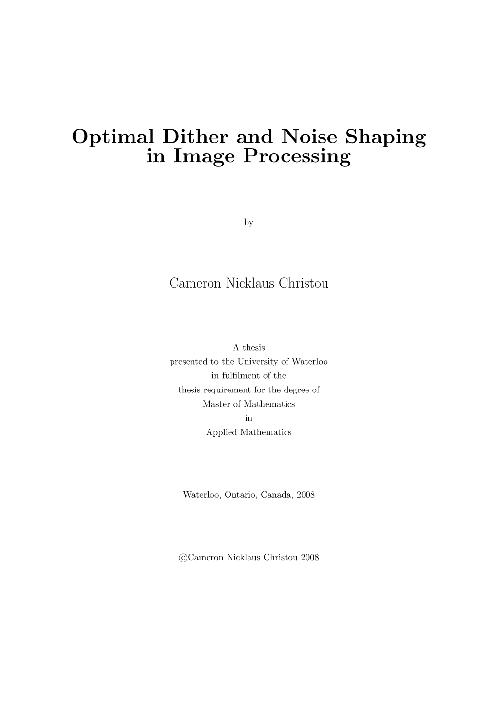 Optimal Dither and Noise Shaping in Image Processing