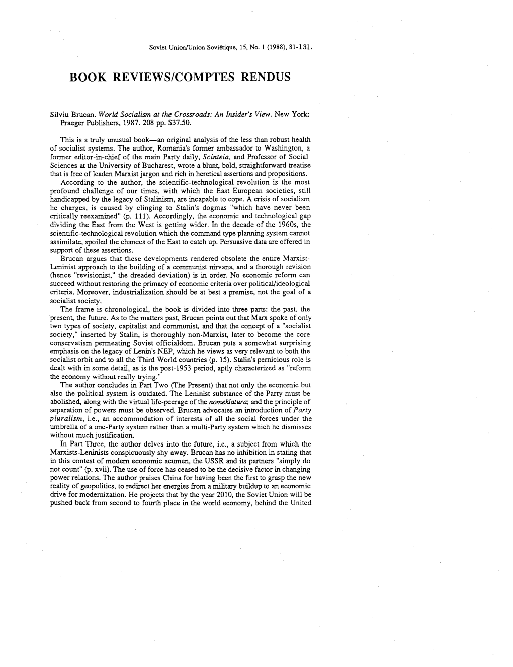 BOOK REVIEWS/COMPTES RENDUS Silviu Brucan. World Socialism at the Crossroads: an Insider's View. New York: Praeger Publishers, 1