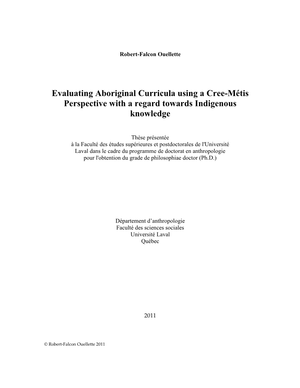 Evaluating Aboriginal Curricula Using a Cree-Métis Perspective with a Regard Towards Indigenous Knowledge