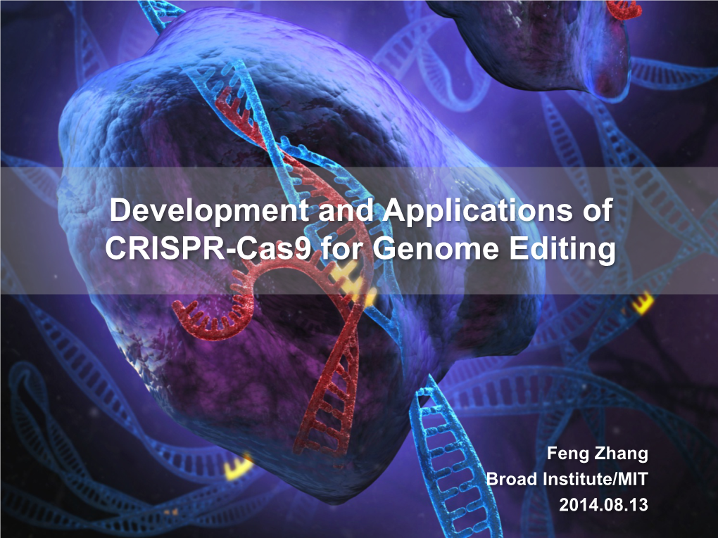 Development and Applications of CRISPR-Cas9 for Genome Editing