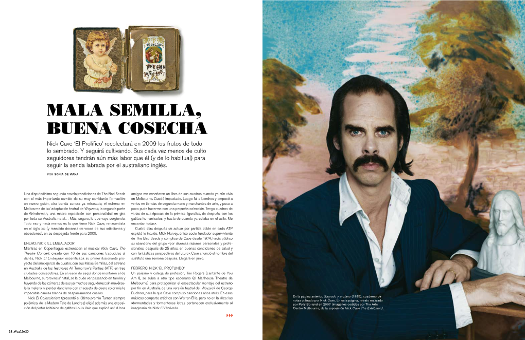 Mala Semilla, Buena Cosecha Nick Cave ‘El Prolífico’ Recolectará En 2009 Los Frutos De Todo Lo Sembrado